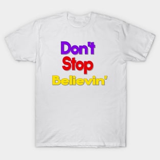 Don't Stop Believin T-Shirt